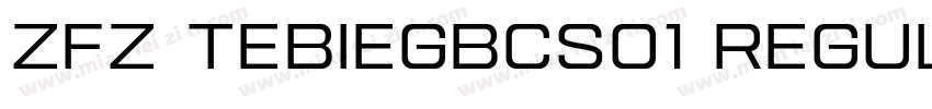 zfz tebieGBcs01 Regular字体转换